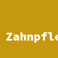 Zahnpflege