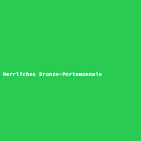 Herrliches Bronze-Portemonnaie