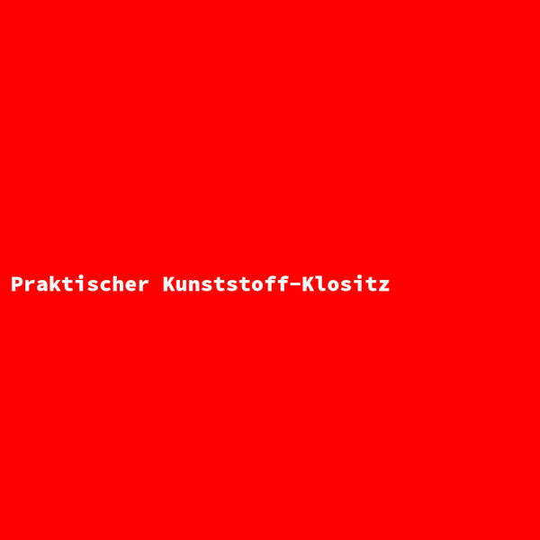 Praktischer Kunststoff-Klositz