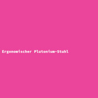 Ergonomischer Plutonium-Stuhl
