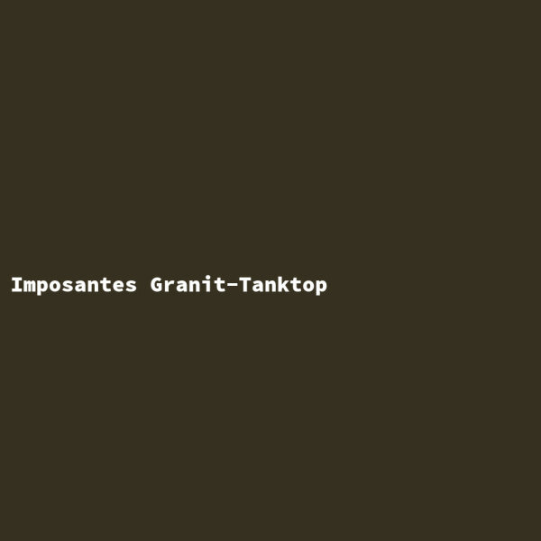 Imposantes Granit-Tanktop
