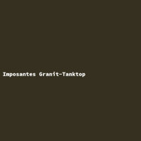 Imposantes Granit-Tanktop