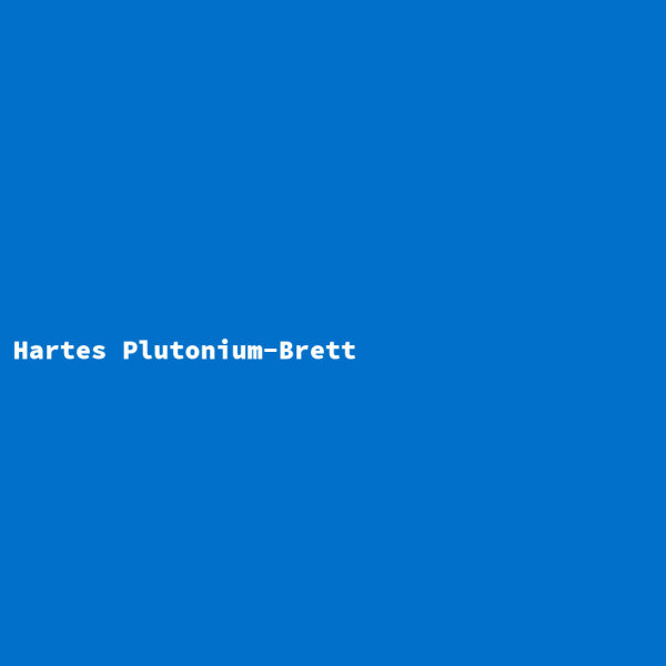 Hartes Plutonium-Brett