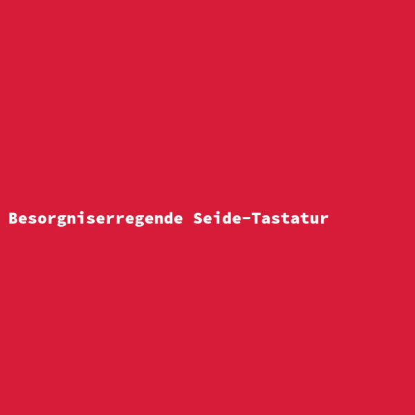 Besorgniserregende Seide-Tastatur