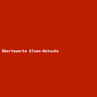 Überteuerte Eisen-Rutsche